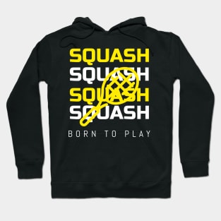 Squash player Born to play squash Hoodie